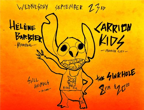 Carrion Kids (CDMX) Hélène Barbier (MTL) Still Animals (STL)