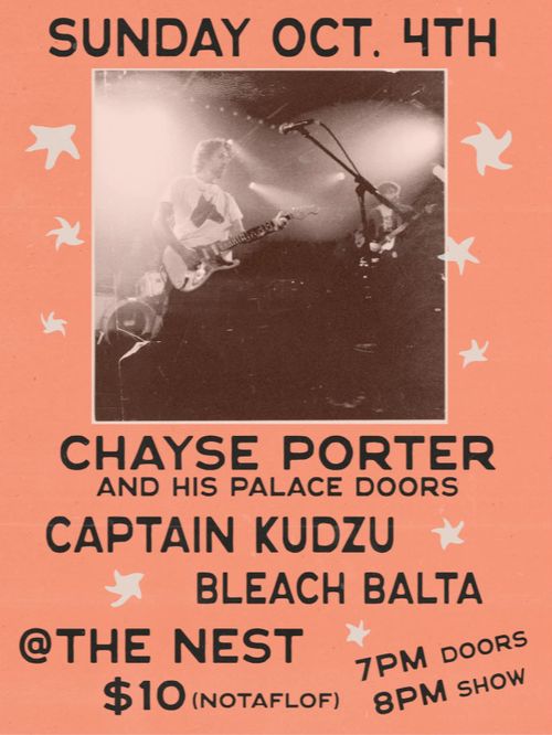 Chayse Porter and His Palace Doors (CA) | Captain Kudzu (AL) | Bleach Balta
