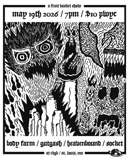 Body Farm (PA), Gutgash (PA), Heavenbound (OH) w/ Socket
