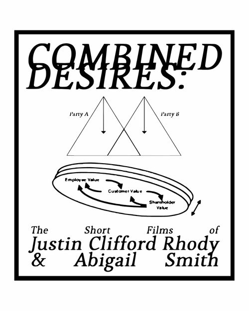 Combined Desires: The Short Films of Justin Clifford Rhody and Abigail Smith