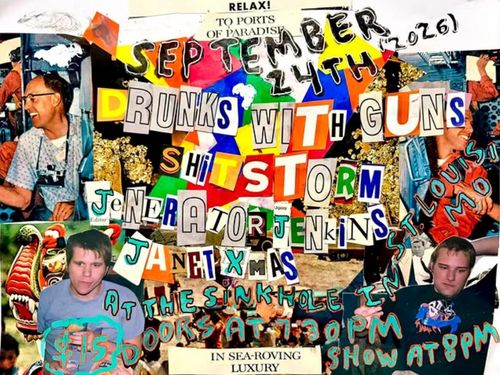 Drunks With Guns w/ Shitstorm + Jenerator Jenkins + Janet Xmas