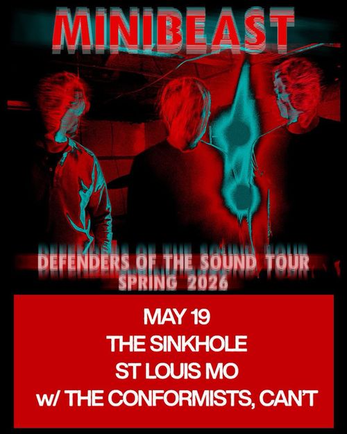 Minibeast w/ the Conformists, CAN’T