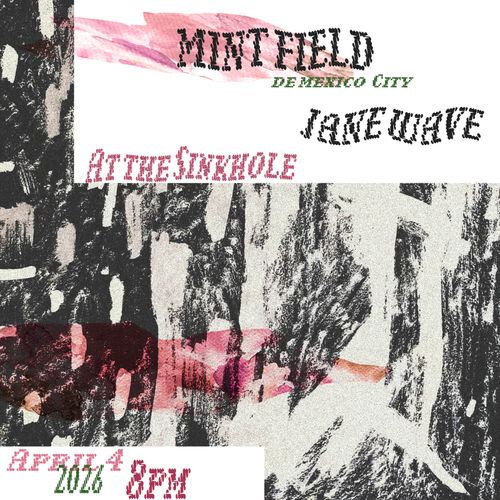 Mint Field w/ Jane Wave