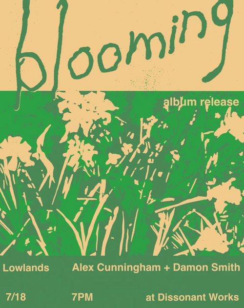 Blooming - Album Release Show | Lowlands | Damon Smith + Alex Cunningham