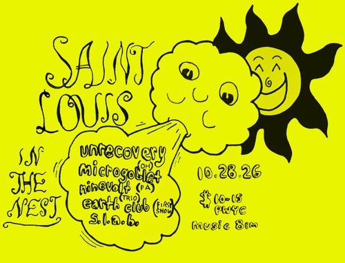Microgoblet (PA), Unrecovery (OH), Ninevolt, Earth Club, S.L.A.B.