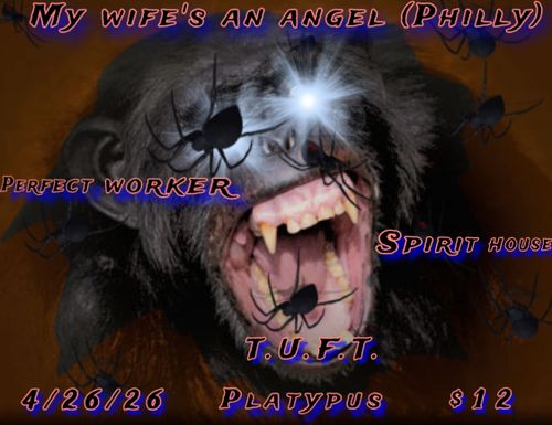 My Wife's an Angel (PA) w/ Perfect Worker, T.U.F.T, Spirit House